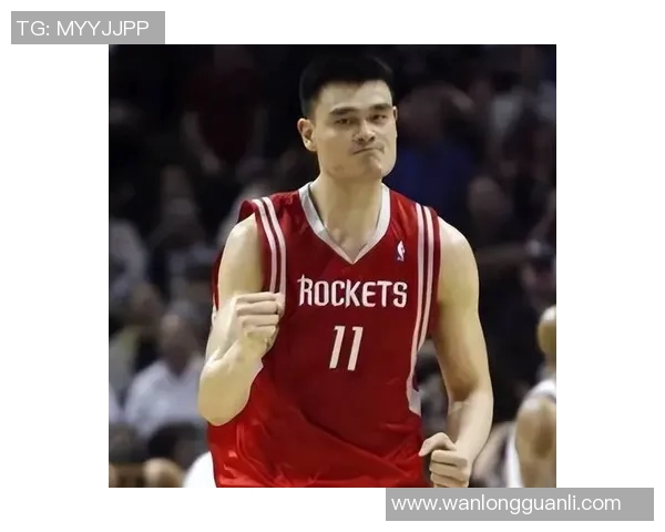 姚明篮球传奇之路：从天赋异禀到国际巨星的辉煌成就